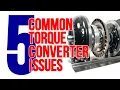 5 Common Torque Converter Issues and How to Avoid Them