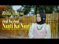 Download Lagu Zhifa Allaysa - Janji Ka Janji Nanti Ka Nanti ( Official Music Video )