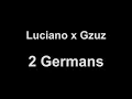 Luciano x Gzuz - 2 Germans (lyrics)
