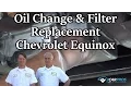 Oil Change Filter Replacement Chevrolet Equinox 2009-present