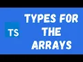7 Array Types in Typescript Define the types of the array as in the typescript