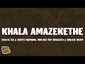 Download Lagu Felo Le Tee \u0026 Scotts Maphuma - Khala Amazekethe (Lyrics) ft. Mdu aka TRP, Nkulee501 \u0026 Soulful Disciv