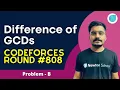 B Difference of GCDs Codeforces Round - Hitesh Tripathi