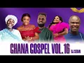 Lagu Ghana Gospel Vol.16 (Worship) | DJ Sedan ft. Cecilia Marfo, Diana Asamoah, Oware Junior, Uncle Ato