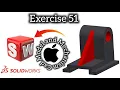 solidworks tutorial exercise 51
