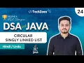 DSA Tutorial Circular Singly Linked List in Java Creation Insertion Traversal 2025