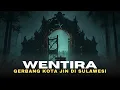 Lagu WENTIRA ‼️Jejak “Kota Gaib” di Trans Sulawesi yang Jarang Dibahas
