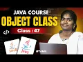 Java Programming 2025 Ep 47 Object CLASS in Java With sample program in