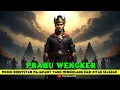 PRABU WENGKER. Musuh Bebuyutan Majapahit yang Menghilang dari Kitab Sejarah