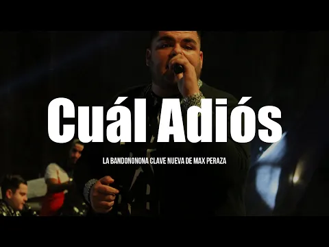 Download MP3 La Bandononona Clave Nueva de Max Peraza - Cuál Adiós (LETRA)