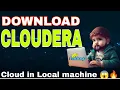 Cloudera Quickstart VM Install Hadoop in Windows Cloud in local