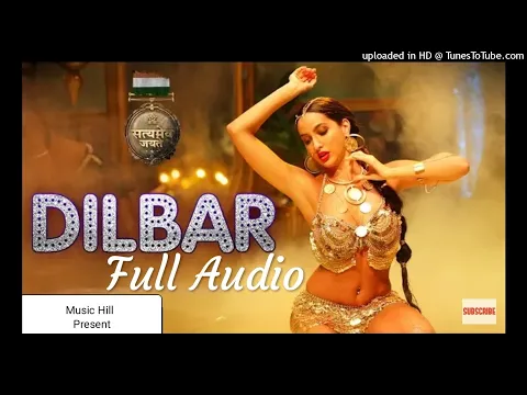 Download MP3 Dilbar Full mp3 Song - (Satyamev Jayate) Neha kakkar ,