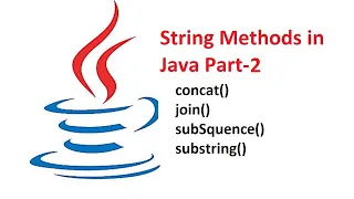 Session - 16 String Methods in Java join method subSequence substring concat method