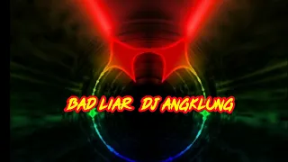 Download Bad liar koplo Dj Angklung 2021 MP3