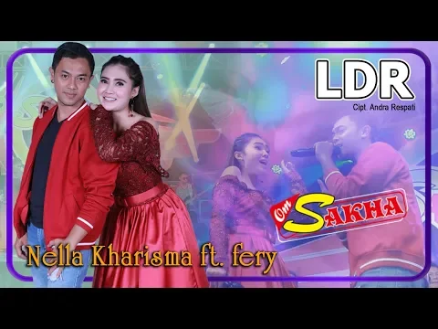 Download MP3 LDR (Cinta Jarak Jauh) - Nella Kharisma + Fery  |  OM Sakha Official Video