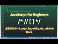 JavaScript Full Course for Beginners Lesson 8 - Loops for while do while More