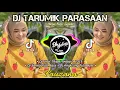 Download Lagu Dj Tarumik Parasaan - Fauzana (Remix Full Bass Terbaru)