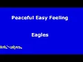 Peaceful Easy Feeling - Eagles - with lyrics