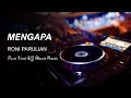 Download Lagu MENGAPA - Rony Parulian - Cover - Deep House Version MP3