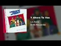 Los Bukis - Y Ahora Te Vas (Audio)