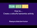 Symplify - how to create a colourful semantics activity
