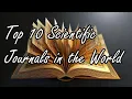 Top 10 Scientific Journals in the World Pioneers of Research and Innovation