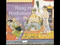 Raag Hameer - Priyank Desai (Vocal) - Santosh Sajip (Tabla) - Drut Teentaal