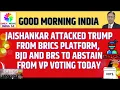 Download Lagu Jaishankar attacked Trump from BRICS platform, BJD and BRS to Abstain from VP Voting today