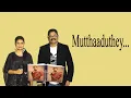 Download Lagu 💕Mutthaduthey | முத்தாடுதே🎈Nallavanuku Nallavan | Cover By SP.SUNDAR \u0026 GAYATHRI | Deiveega Raagangal