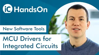 MCU Drivers for Integrated Circuits - Tools for Embedded Software Applications HandsOn