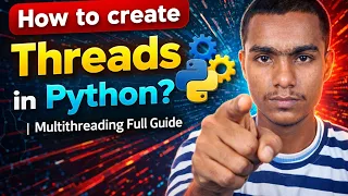 How to create Threads in Python Multithreading Full Guide