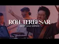 Download Lagu Roh Terbesar (Spontaneous Worship) | UNDVD Feat. Billy Simpson