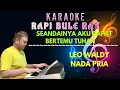 Lagu SEANDAINYA AKU DAPAT BERTEMU TUHAN - LEO WALDY | Karaoke | Nada Pria | Lirik