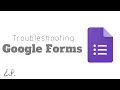 Google Forms Quizzes - Troubleshooting Common Issues