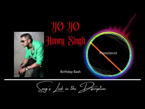 Download MP3 Birthday Bash |YO YO|Yo Yo Honey Singh | Latest Song | New Trending Song | New mp3 Song |
