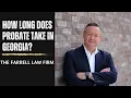 How long does Probate take in Georgia a 10 case study