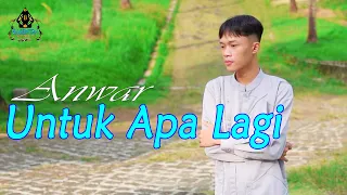 Download Anwar - UNTUK APA LAGI (Official Music Video) MP3