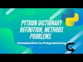 Dictionary Definition Method Problem - LECTURE 7 Introduction to Python Python for Beginners