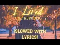 Download Lagu I Lived by OneRepublic | Lyrics| Slowed+Reverb