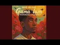 Mas Musiq - Gama lam feat. Thatohatsi \u0026 Lawd Weezy