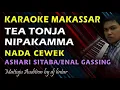 Download Lagu Karaoke Makassar Tea Tonja Nipakamma || Ashari Sitaba || Nada Cewek