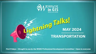 May 2024 Lightning Talks Transportation