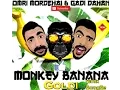 Download Lagu Gadi Dahan \u0026 Omri Mordehai - Monkey Banana (Mashup) Kadawa