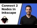 How To Connect 2 Nodes In Inkscape 2026 Easy Guide