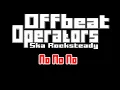 Lagu Offbeat Operators - No No No