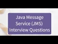 Java Message Service JMS Interview Questions