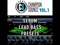 Download Lagu Champion Soundz Vol.1 Serum Lead bass presets