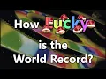 How Lucky is the Mario Kart 64 World Record?