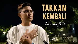 Download Takkan Kembali - Adi VirSO ( Official Music Video ) MP3