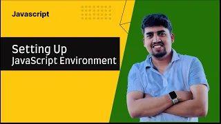 Setting Up JavaScript Environment JavaScript Tutorial for Beginners Part